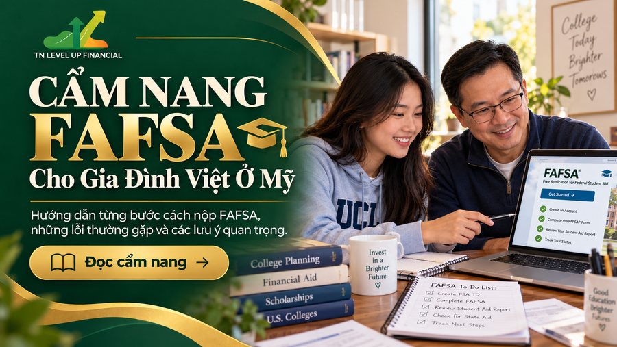 Cẩm nang FAFSA cho gia đình Việt ở Mỹ của TN Level Up Financial